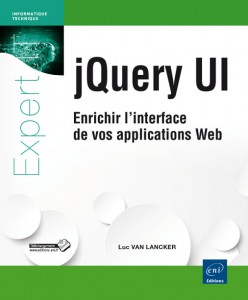 jQuery UI - Enrichir l'interface de vos applications Web